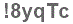 The text to enter in the texbox below is: !8yqTc