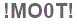The text to enter in the texbox below is: !MO0T!