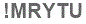 The text to enter in the texbox below is: !MRYTU