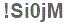 The text to enter in the texbox below is: !Si0jM