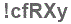 The text to enter in the texbox below is: !cfRXy