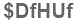 The text to enter in the texbox below is: $DfHUf