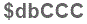 The text to enter in the texbox below is: $dbCCC