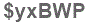 The text to enter in the texbox below is: $yxBWP