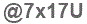 The text to enter in the texbox below is: @7x17U