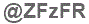 The text to enter in the texbox below is: @ZFzFR