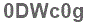 The text to enter in the texbox below is: 0DWc0g