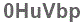 The text to enter in the texbox below is: 0HuVbp