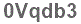 The text to enter in the texbox below is: 0Vqdb3