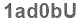 The text to enter in the texbox below is: 1ad0bU