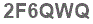 The text to enter in the texbox below is: 2F6QWQ