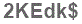 The text to enter in the texbox below is: 2KEdk$