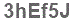 The text to enter in the texbox below is: 3hEf5J