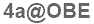 The text to enter in the texbox below is: 4a@OBE
