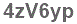 The text to enter in the texbox below is: 4zV6yp