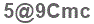 The text to enter in the texbox below is: 5@9Cmc