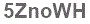 The text to enter in the texbox below is: 5ZnoWH