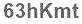 The text to enter in the texbox below is: 63hKmt