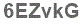 The text to enter in the texbox below is: 6EZvkG