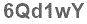 The text to enter in the texbox below is: 6Qd1wY