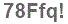 The text to enter in the texbox below is: 78Ffq!