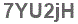 The text to enter in the texbox below is: 7YU2jH