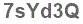 The text to enter in the texbox below is: 7sYd3Q