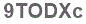 The text to enter in the texbox below is: 9TODXc