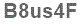 The text to enter in the texbox below is: B8us4F