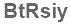 The text to enter in the texbox below is: BtRsiy