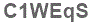 The text to enter in the texbox below is: C1WEqS