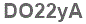 The text to enter in the texbox below is: DO22yA
