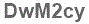The text to enter in the texbox below is: DwM2cy