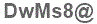 The text to enter in the texbox below is: DwMs8@
