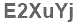 The text to enter in the texbox below is: E2XuYj