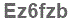 The text to enter in the texbox below is: Ez6fzb