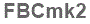 The text to enter in the texbox below is: FBCmk2