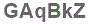 The text to enter in the texbox below is: GAqBkZ