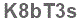 The text to enter in the texbox below is: K8bT3s