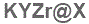 The text to enter in the texbox below is: KYZr@X