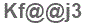 The text to enter in the texbox below is: Kf@@j3