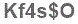 The text to enter in the texbox below is: Kf4s$O