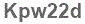The text to enter in the texbox below is: Kpw22d