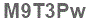 The text to enter in the texbox below is: M9T3Pw