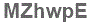 The text to enter in the texbox below is: MZhwpE
