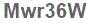 The text to enter in the texbox below is: Mwr36W