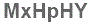 The text to enter in the texbox below is: MxHpHY