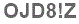 The text to enter in the texbox below is: OJD8!Z