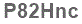 The text to enter in the texbox below is: P82Hnc
