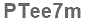 The text to enter in the texbox below is: PTee7m